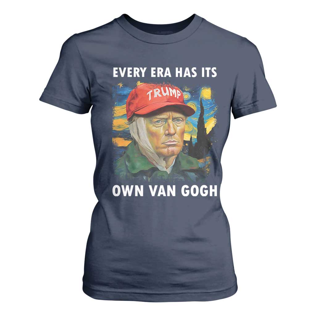 Funny Trump T Shirt For Women Every Era Has Its Own Van Gogh Starry Night TS09 Navy Print Your Wear