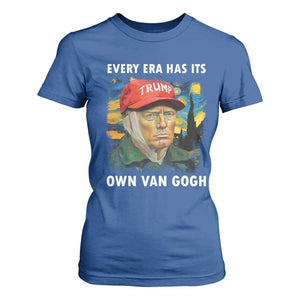 Funny Trump T Shirt For Women Every Era Has Its Own Van Gogh Starry Night TS09 Royal Blue Print Your Wear