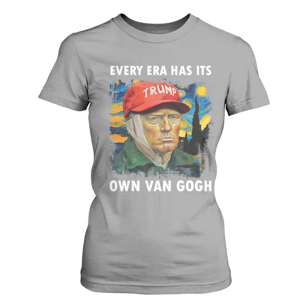 Funny Trump T Shirt For Women Every Era Has Its Own Van Gogh Starry Night TS09 Sport Gray Print Your Wear