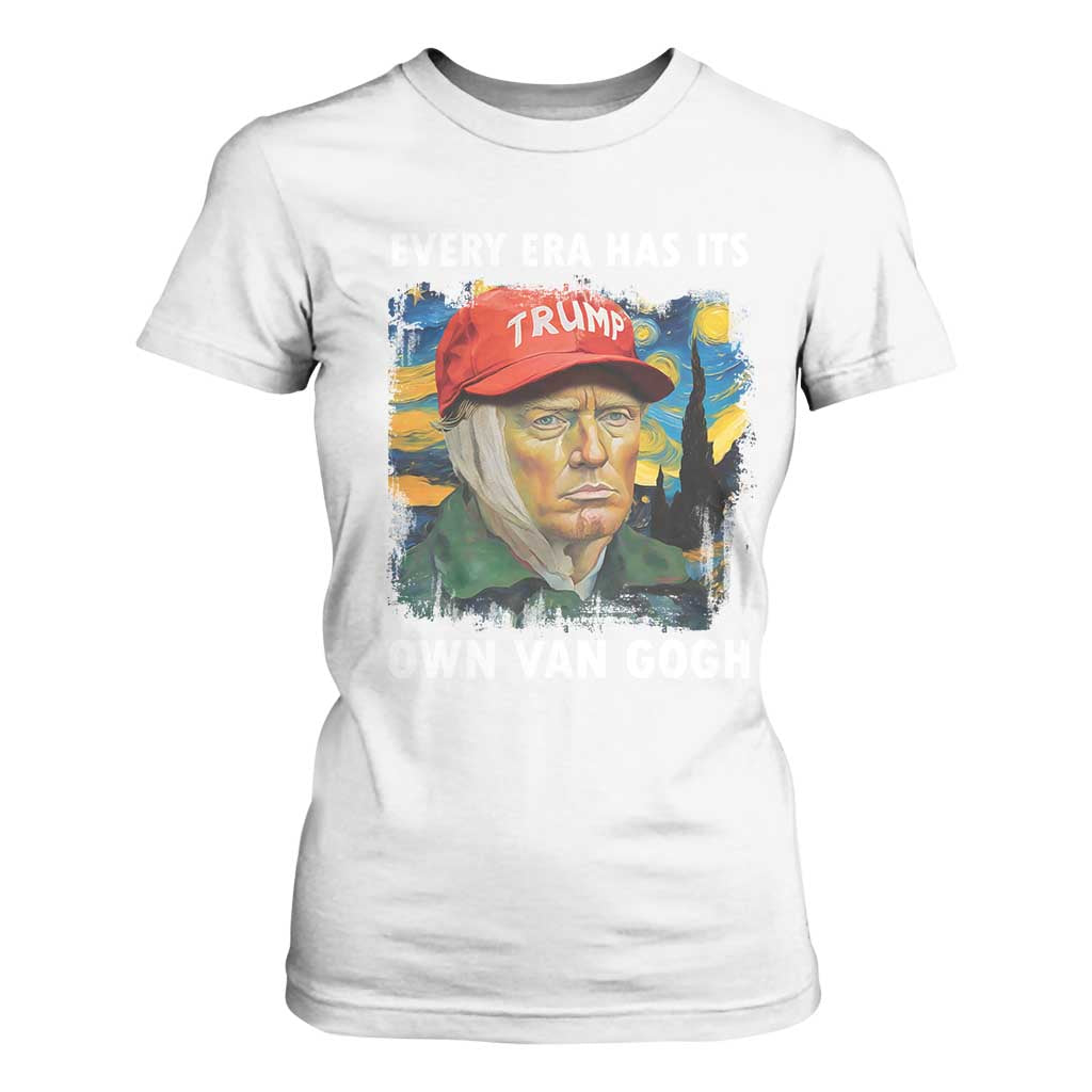 Funny Trump T Shirt For Women Every Era Has Its Own Van Gogh Starry Night TS09 White Print Your Wear