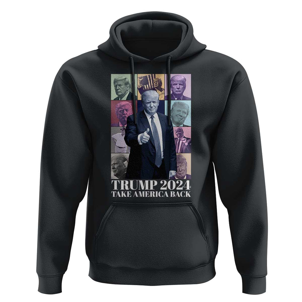 Trump Eras Hoodie Take America Back President 2024 TS09 Black Print Your Wear