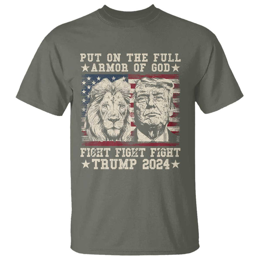 Christian Trump Fight T Shirt Put On The Full Armor Of God Never Stop Fighting TS09 Military Green Print Your Wear
