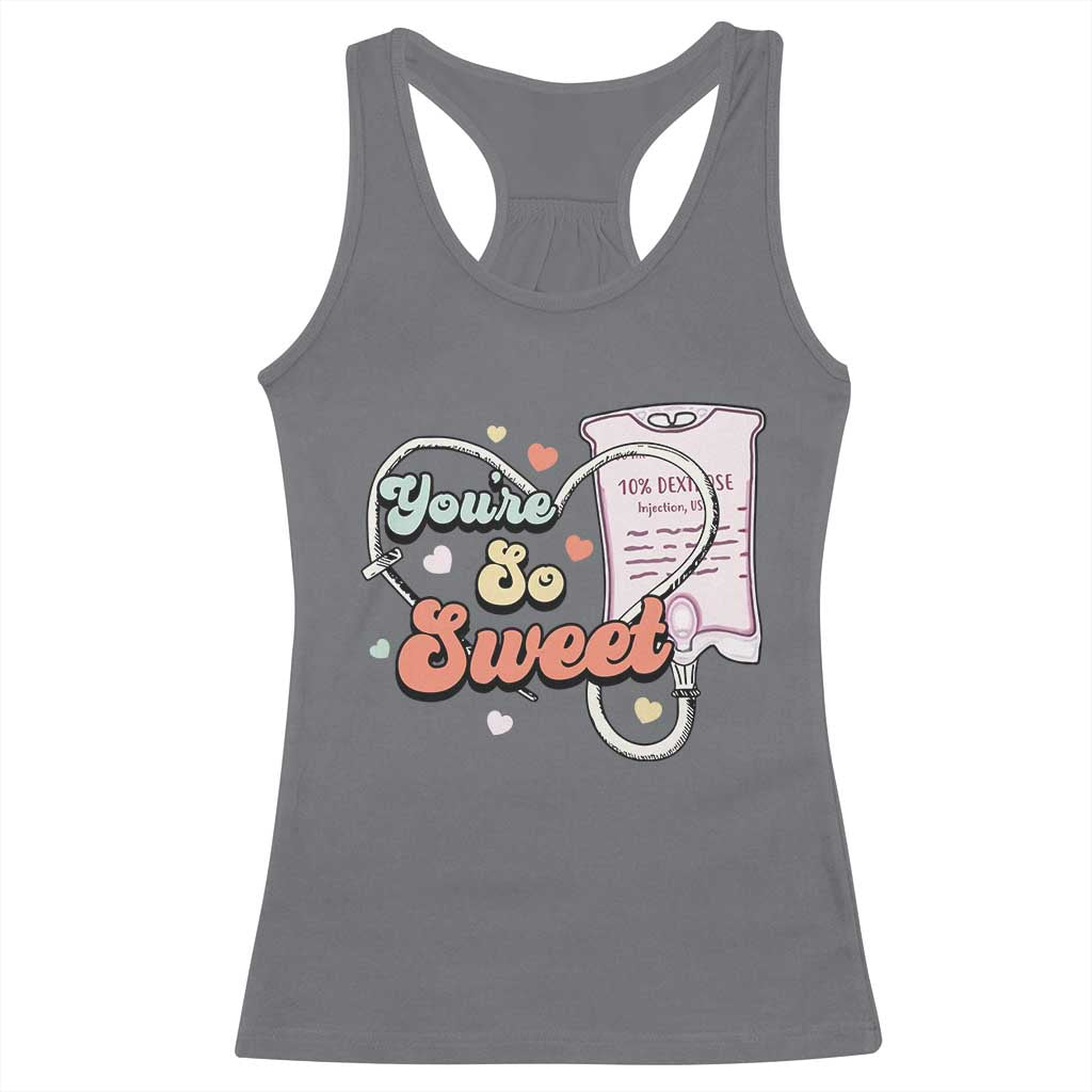 Valentine's Day Racerback Tank Top Retro Nurse Valentine You're So Sweet D10W Medical Peds PICU TS09 Charcoal Print Your Wear