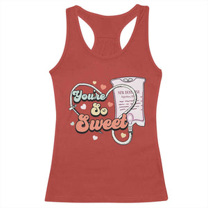 Valentine's Day Racerback Tank Top Retro Nurse Valentine You're So Sweet D10W Medical Peds PICU TS09 Red Print Your Wear