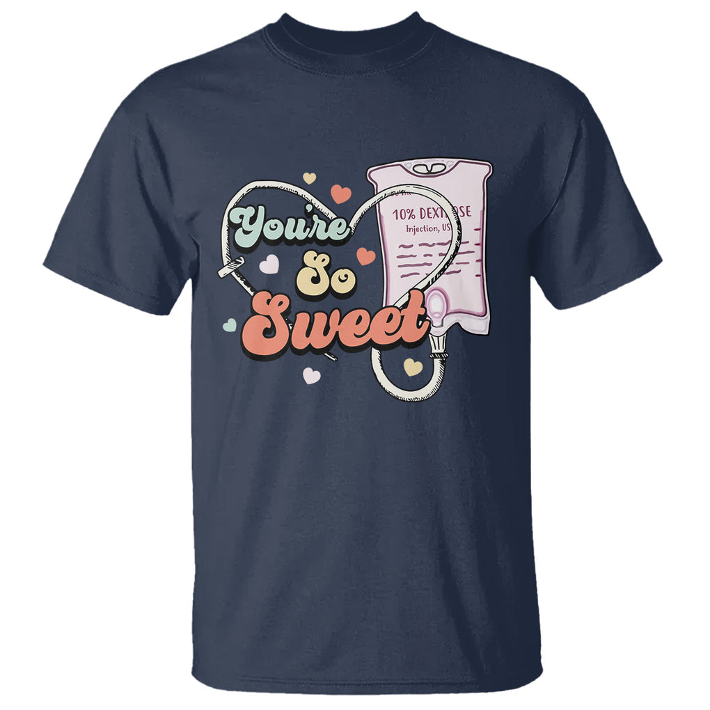 Valentine's Day T Shirt Retro Nurse Valentine You're So Sweet D10W Medical Peds PICU TS09 Navy Printyourwear