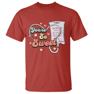 Valentine's Day T Shirt Retro Nurse Valentine You're So Sweet D10W Medical Peds PICU TS09 Red Printyourwear