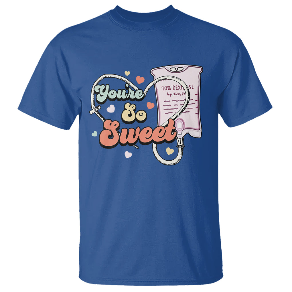 Valentine's Day T Shirt Retro Nurse Valentine You're So Sweet D10W Medical Peds PICU TS09 Royal Blue Printyourwear