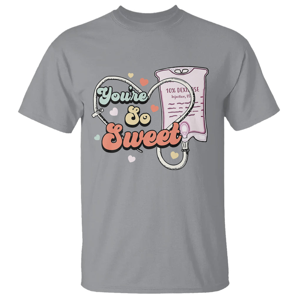 Valentine's Day T Shirt Retro Nurse Valentine You're So Sweet D10W Medical Peds PICU TS09 Sport Gray Printyourwear