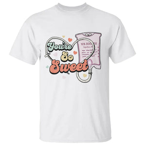 Valentine's Day T Shirt Retro Nurse Valentine You're So Sweet D10W Medical Peds PICU TS09 White Printyourwear