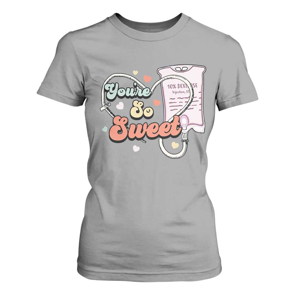 Valentine's Day T Shirt For Women Retro Nurse Valentine You're So Sweet D10W Medical Peds PICU TS09 Sport Gray Print Your Wear