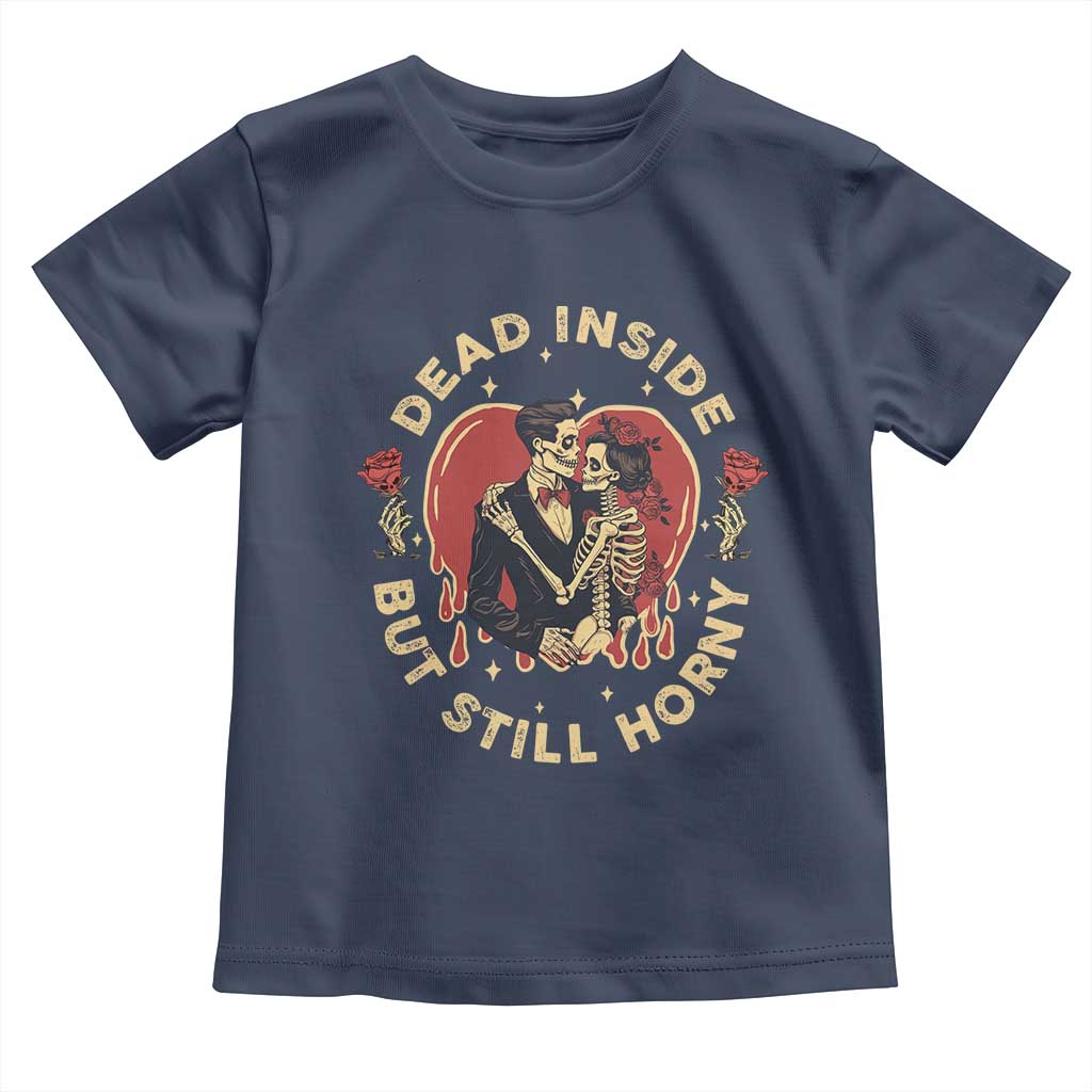 Dead Inside But Still Horny Vintage Skeleton Couple Valentine's Day Toddler T Shirt TS09 Navy Print Your Wear
