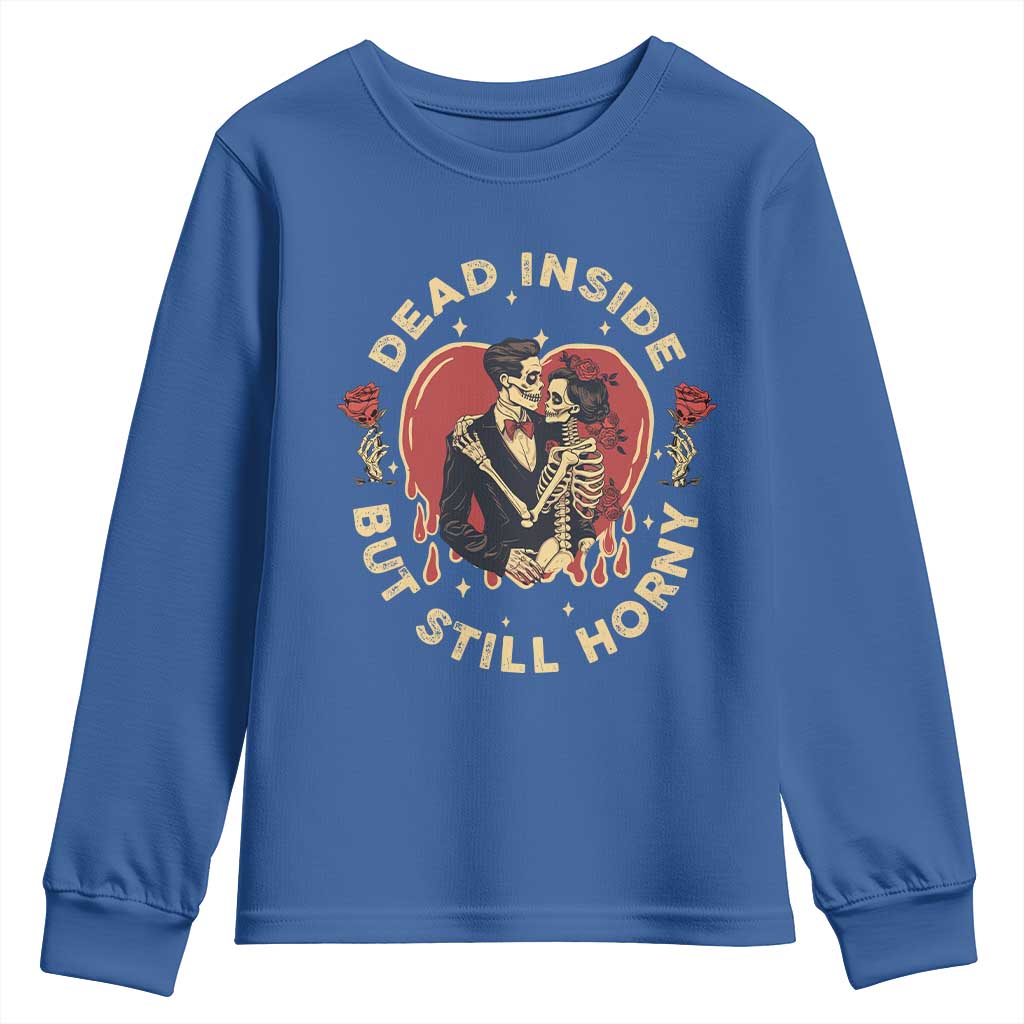 Dead Inside But Still Horny Vintage Skeleton Couple Valentine's Day Youth Sweatshirt TS09 Royal Blue Print Your Wear