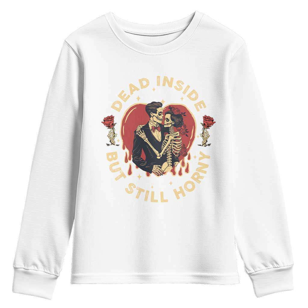 Dead Inside But Still Horny Vintage Skeleton Couple Valentine's Day Youth Sweatshirt TS09 White Print Your Wear
