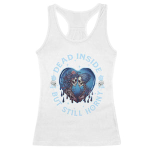 Lesbian Skeleton Couple Valentine's Day Racerback Tank Top Dead Inside But Still Horny TS09 White Print Your Wear