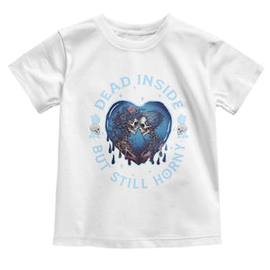 Lesbian Skeleton Couple Valentine's Day Toddler T Shirt Dead Inside But Still Horny TS09 White Print Your Wear