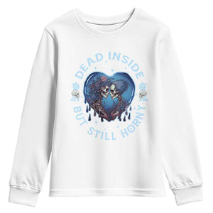 Lesbian Skeleton Couple Valentine's Day Youth Sweatshirt Dead Inside But Still Horny TS09 White Print Your Wear