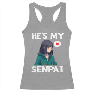 Valentine's Day Couple Matching Racerback Tank Top He's My Senpai Funny Anime Girlfriend TS09 Sport Gray Print Your Wear