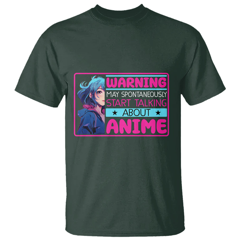 Warning May Spontaneously Start Talking About Anime T Shirt TS09 Dark Forest Green Printyourwear