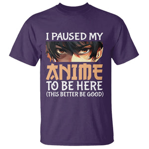 I Paused My Anime To Be Here T Shirt TS09 Purple Printyourwear