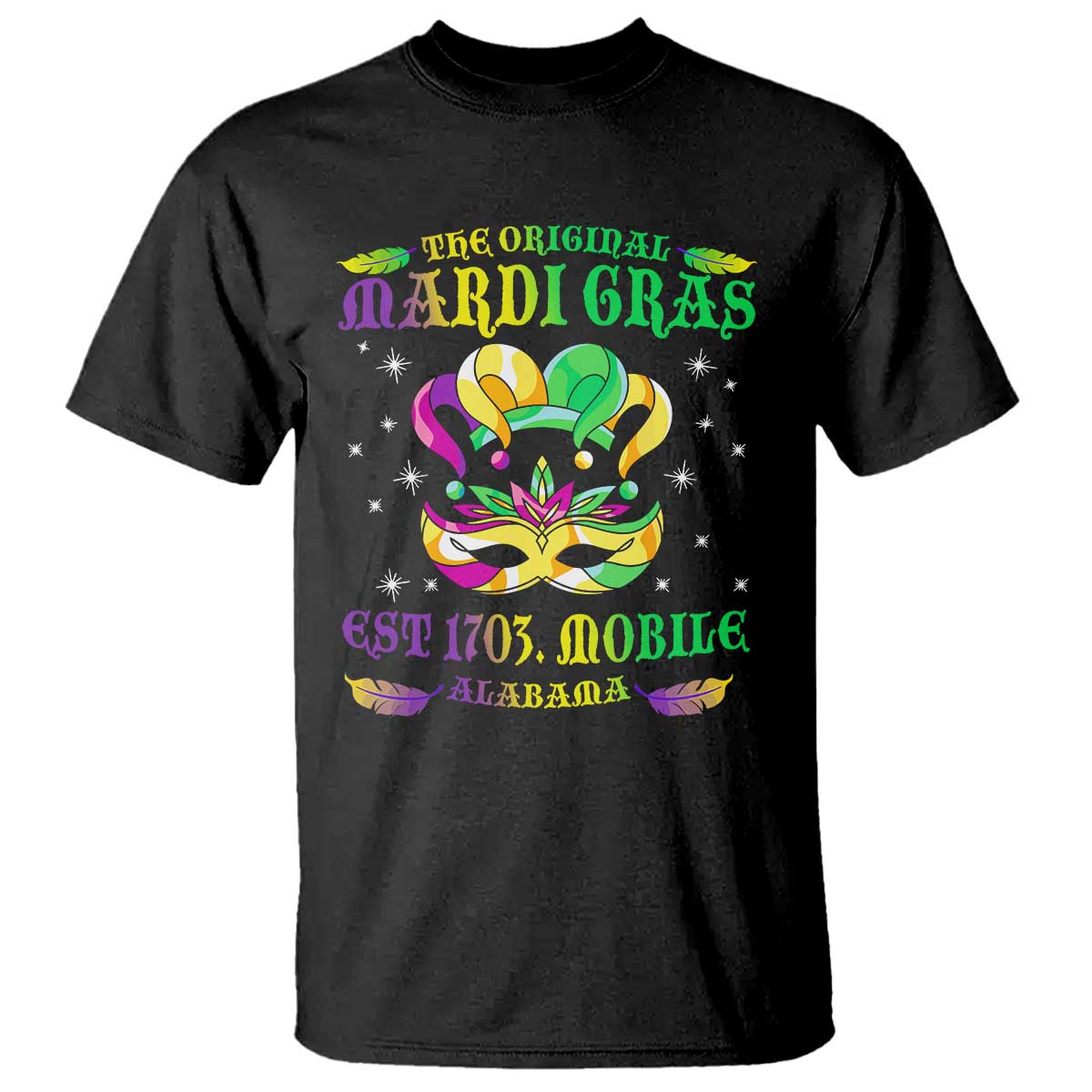 The Original Mardi Gras T Shirt Mobile Alabama 1703 TS09 Black Print Your Wear