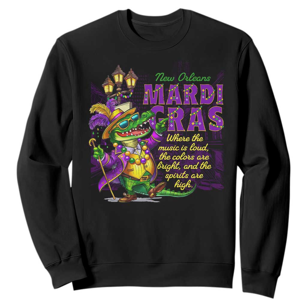 New Orleans Louisiana Mardi Gras Sweatshirt Where The Music Is Loud The Colors Are Bright And The Spirits Are High TS09 Black Print Your Wear
