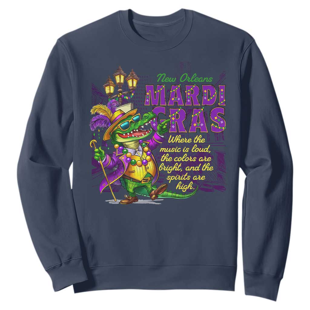 New Orleans Louisiana Mardi Gras Sweatshirt Where The Music Is Loud The Colors Are Bright And The Spirits Are High TS09 Navy Print Your Wear