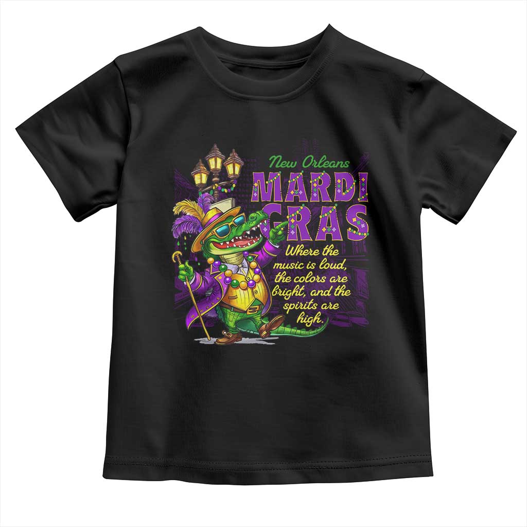 New Orleans Louisiana Mardi Gras Toddler T Shirt Where The Music Is Loud The Colors Are Bright And The Spirits Are High TS09 Black Print Your Wear