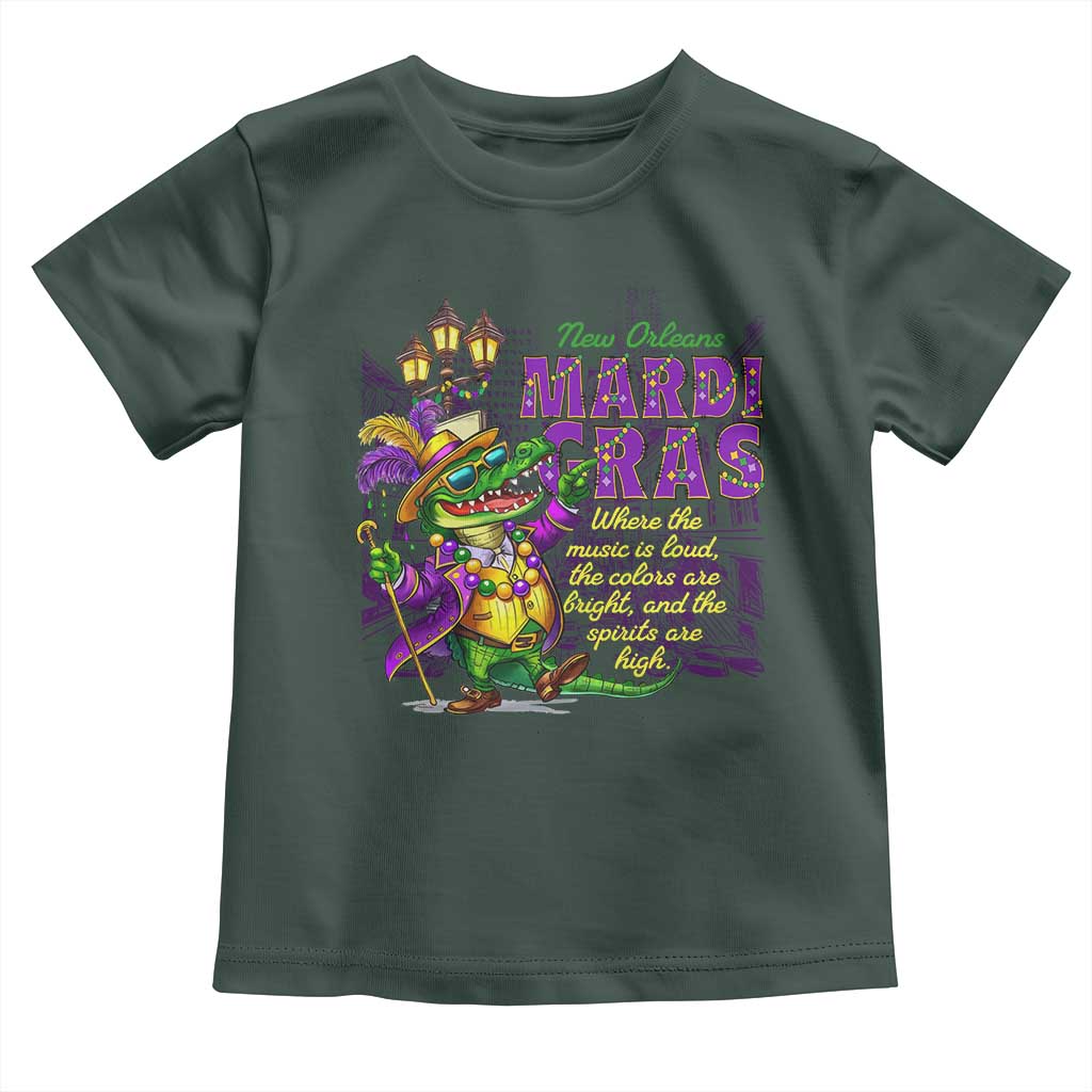 New Orleans Louisiana Mardi Gras Toddler T Shirt Where The Music Is Loud The Colors Are Bright And The Spirits Are High TS09 Dark Forest Green Print Your Wear