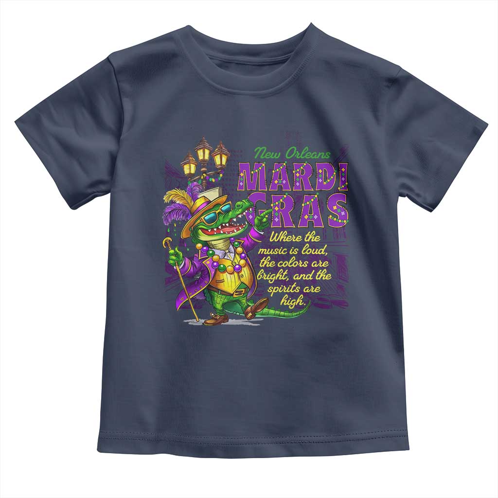 New Orleans Louisiana Mardi Gras Toddler T Shirt Where The Music Is Loud The Colors Are Bright And The Spirits Are High TS09 Navy Print Your Wear