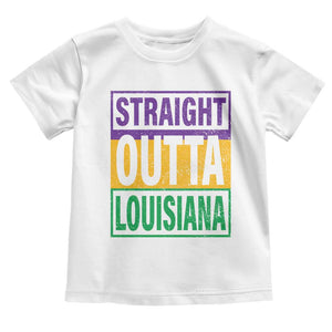 Straight Outta Louisiana Toddler T Shirt TS09 White Print Your Wear