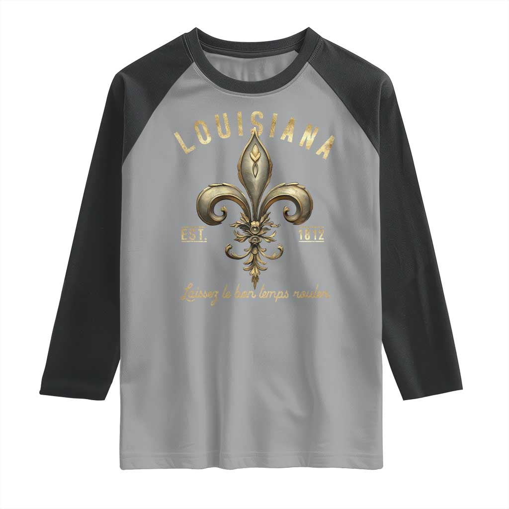 Louisiana Fleur De Lis Raglan Shirt Laissez Les Bon Temps Rouler 1812 TS09 Sport Gray Black Print Your Wear