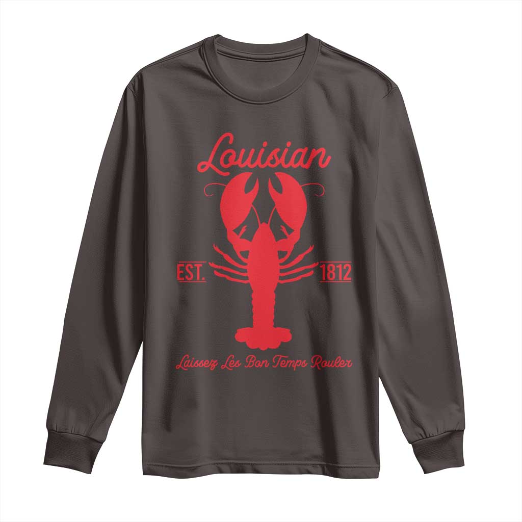Louisiana Crawfish Long Sleeve Shirt Laissez Les Bon Temps Rouler 1812 TS09 Dark Chocolate Print Your Wear