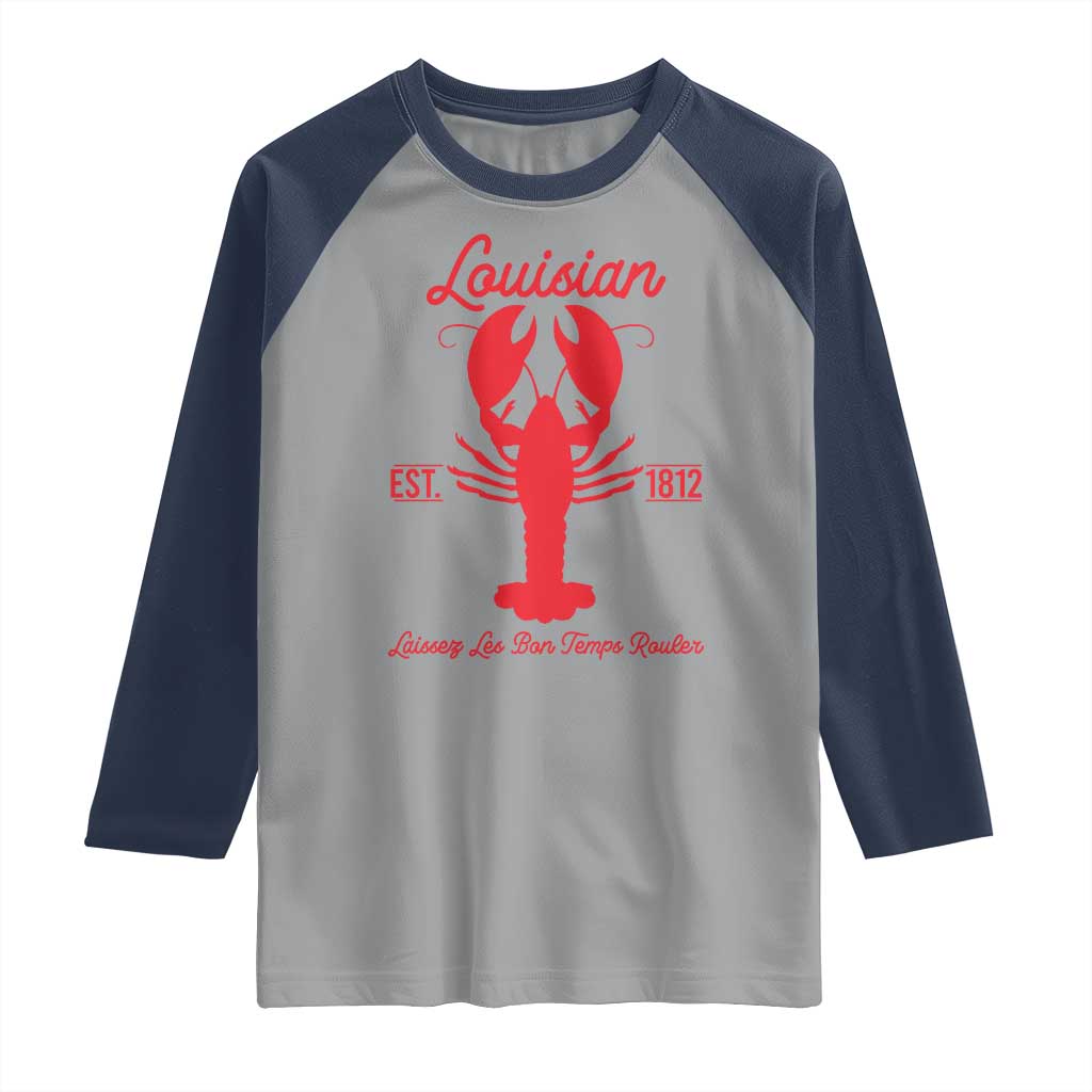 Louisiana Crawfish Raglan Shirt Laissez Les Bon Temps Rouler 1812 TS09 Sport Gray Navy Print Your Wear