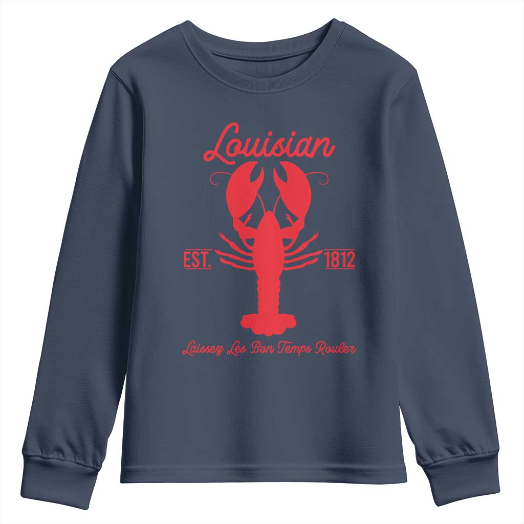 Louisiana Crawfish Youth Sweatshirt Laissez Les Bon Temps Rouler 1812 TS09 Navy Print Your Wear