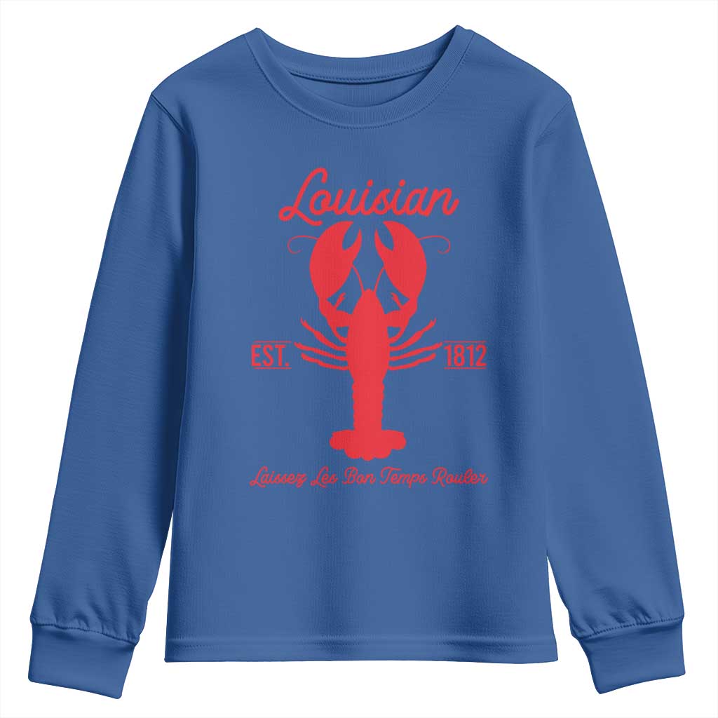 Louisiana Crawfish Youth Sweatshirt Laissez Les Bon Temps Rouler 1812 TS09 Royal Blue Print Your Wear
