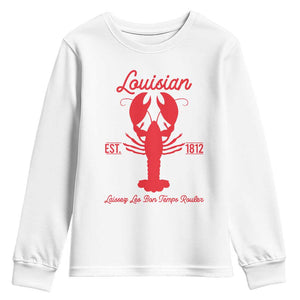 Louisiana Crawfish Youth Sweatshirt Laissez Les Bon Temps Rouler 1812 TS09 White Print Your Wear