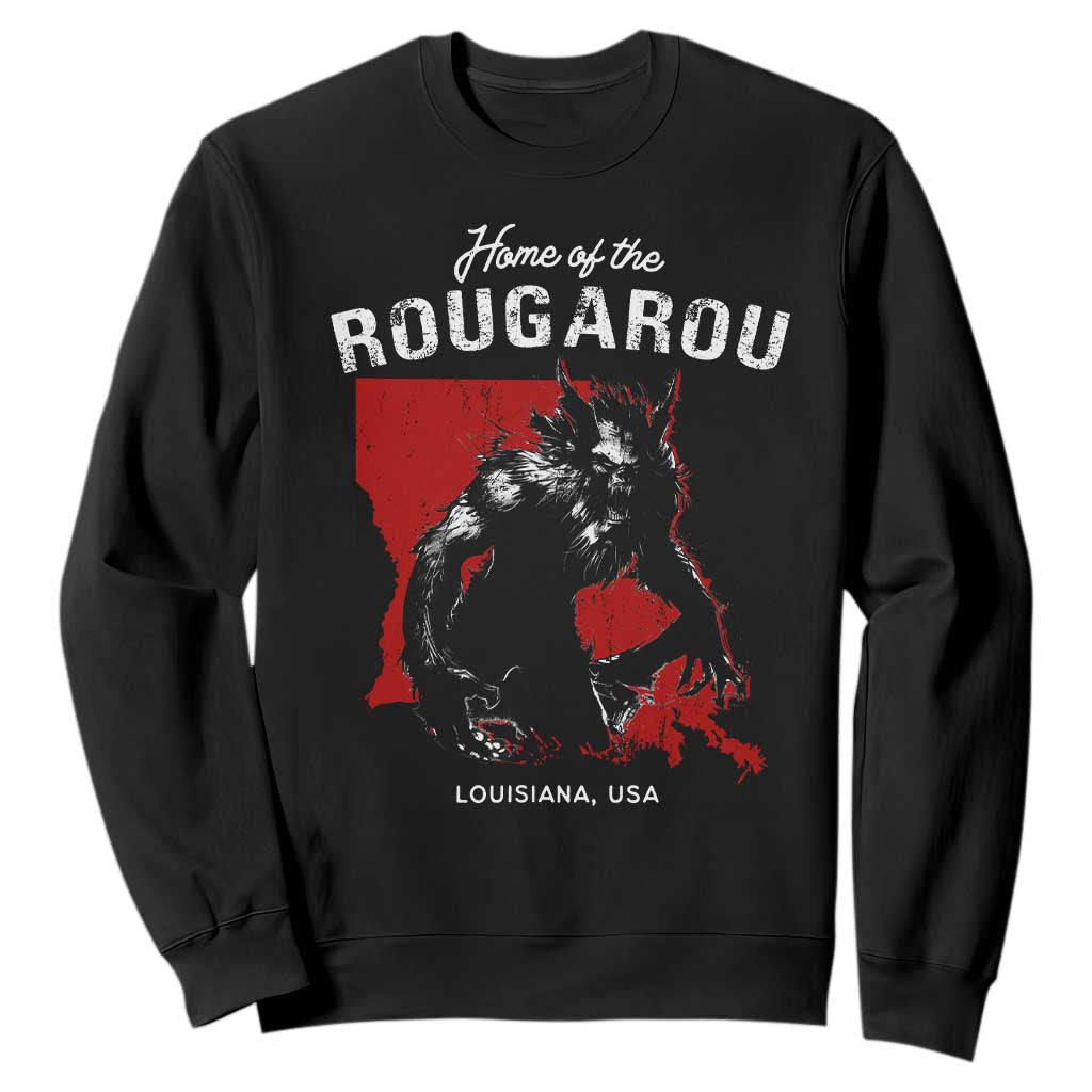 Home of the Rougarou Sweatshirt Louisiana Cryptid TS09 Black Print Your Wear