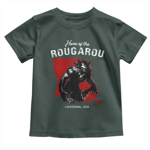 Home of the Rougarou Toddler T Shirt Louisiana Cryptid TS09 Dark Forest Green Print Your Wear