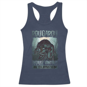 Funny Rougarou Racerback Tank Top Because Vampires Are Too Mainstream Louisiana Cryptid TS09 Navy Print Your Wear