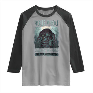 Funny Rougarou Raglan Shirt Because Vampires Are Too Mainstream Louisiana Cryptid TS09 Sport Gray Black Print Your Wear