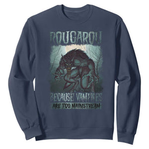 Funny Rougarou Sweatshirt Because Vampires Are Too Mainstream Louisiana Cryptid TS09 Navy Print Your Wear