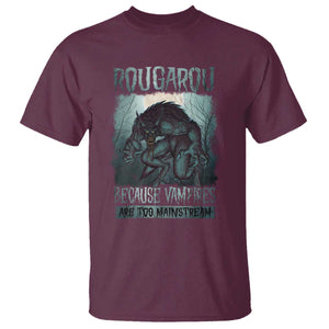 Funny Rougarou T Shirt Because Vampires Are Too Mainstream Louisiana Cryptid TS09 Maroon Print Your Wear