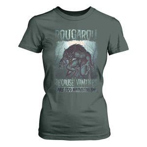 Funny Rougarou T Shirt For Women Because Vampires Are Too Mainstream Louisiana Cryptid TS09 Dark Forest Green Print Your Wear