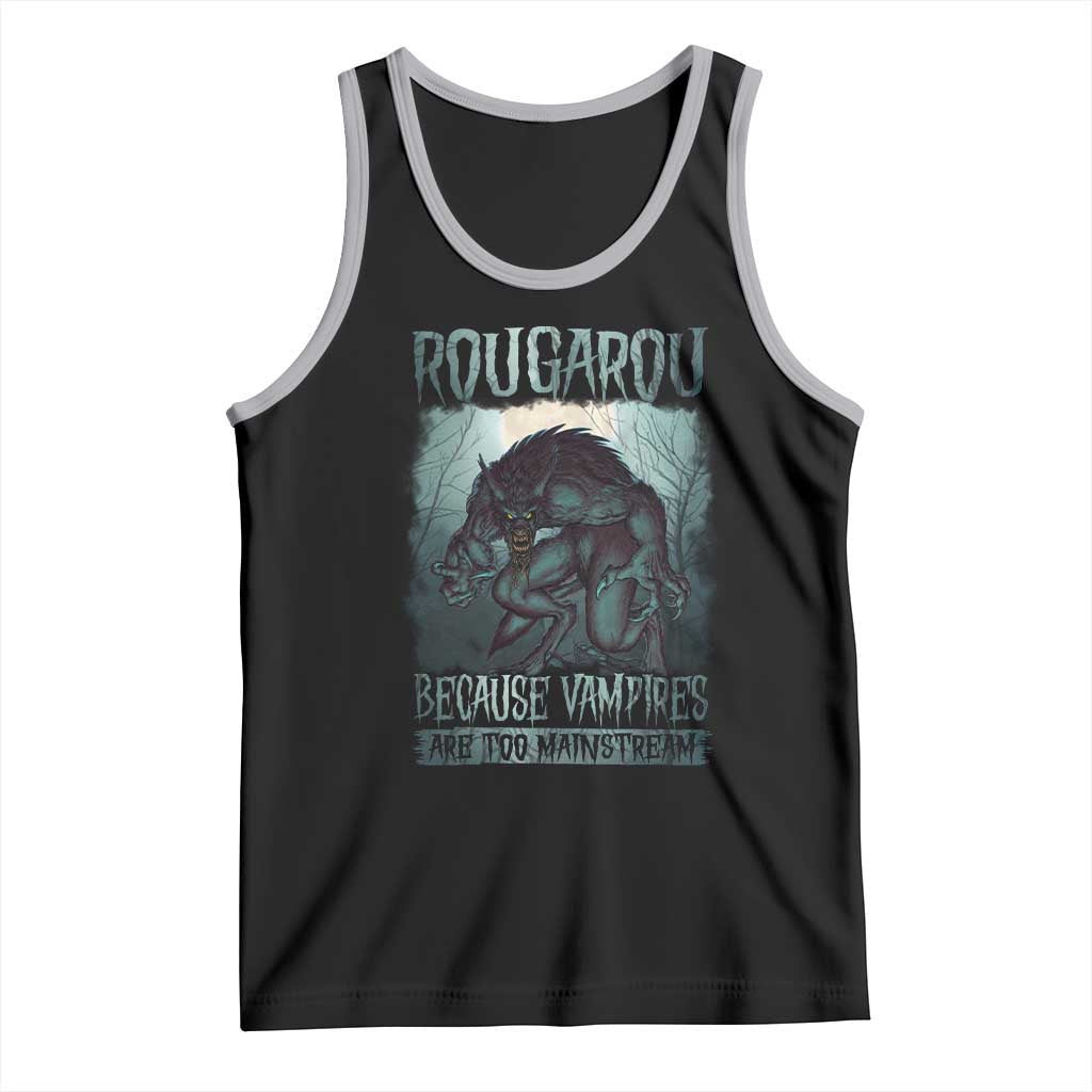 Funny Rougarou Tank Top Because Vampires Are Too Mainstream Louisiana Cryptid TS09 Black Athletic Heather Print Your Wear