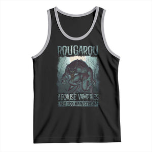 Funny Rougarou Tank Top Because Vampires Are Too Mainstream Louisiana Cryptid TS09 Black Athletic Heather Print Your Wear