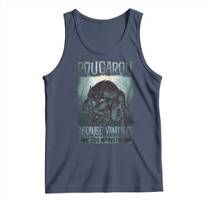 Funny Rougarou Tank Top Because Vampires Are Too Mainstream Louisiana Cryptid TS09 Navy Print Your Wear