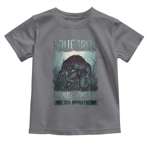 Funny Rougarou Toddler T Shirt Because Vampires Are Too Mainstream Louisiana Cryptid TS09 Charcoal Print Your Wear