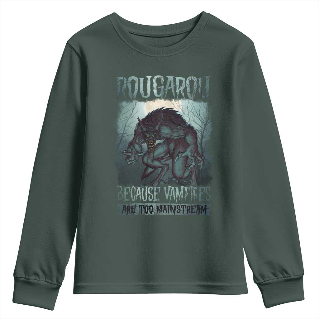 Funny Rougarou Youth Sweatshirt Because Vampires Are Too Mainstream Louisiana Cryptid TS09 Dark Forest Green Print Your Wear