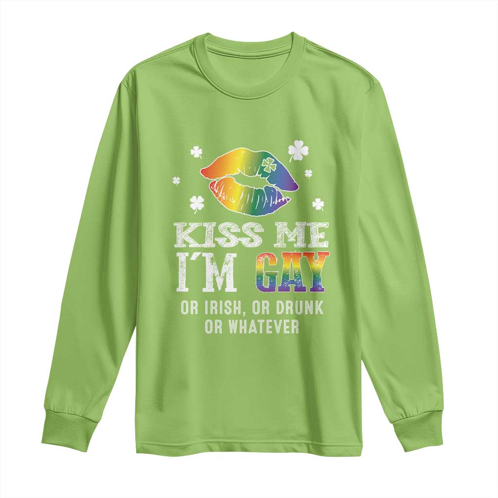 St Patrick's Day Long Sleeve Shirt Kiss Me I'm Gay Or Irish Or Drunk Or Whatever TS09 Lime Print Your Wear