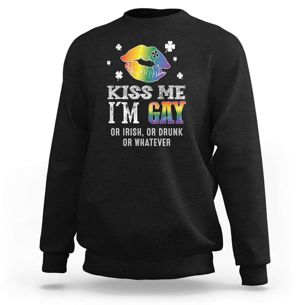 St. Patrick's Day Sweatshirt Kiss Me I'm Gay Or Irish Or Drunk Or Whatever TS09 Black Printyourwear